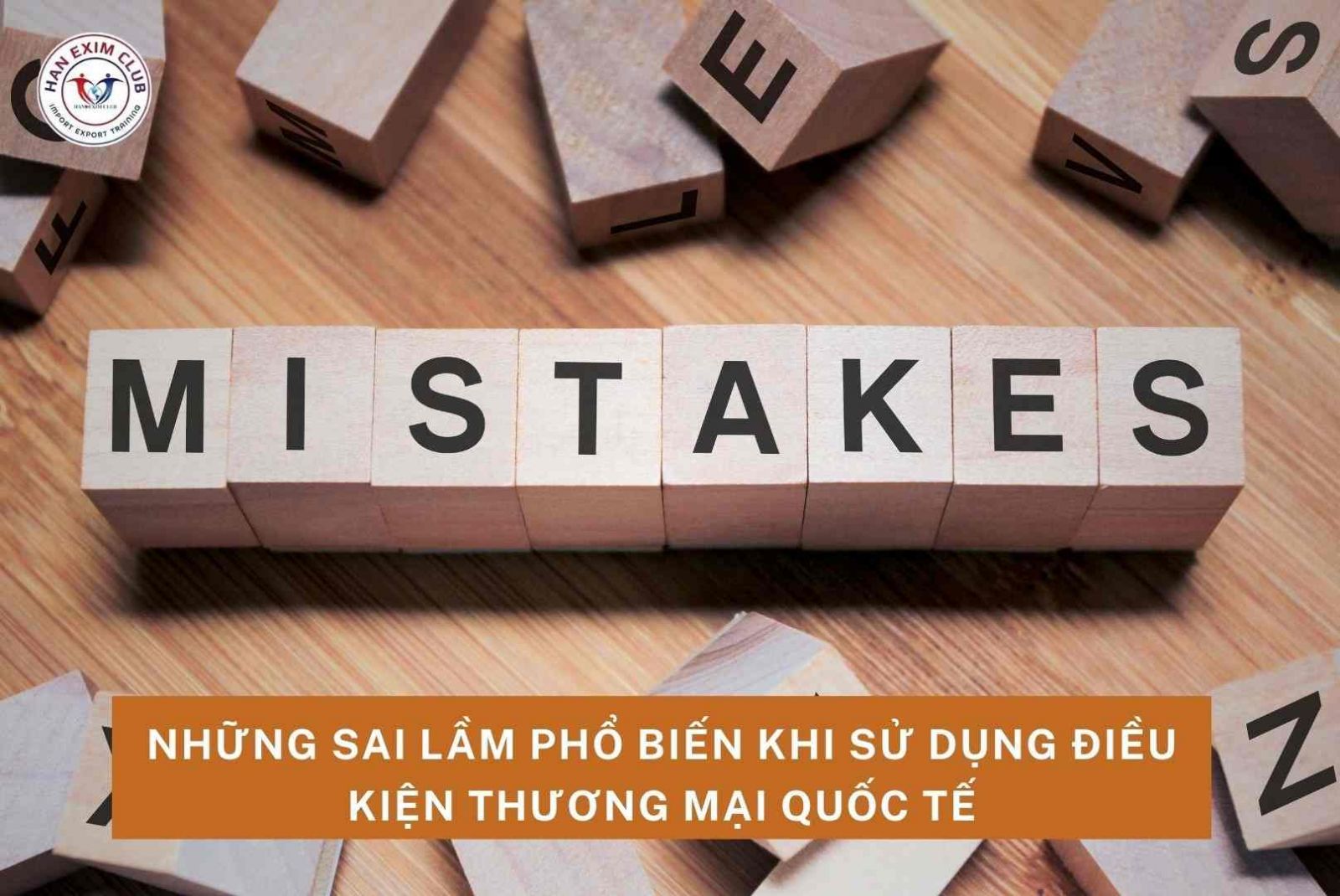 Những sai lầm phổ biến khi sử dụng điều kiện thương mại quốc tế