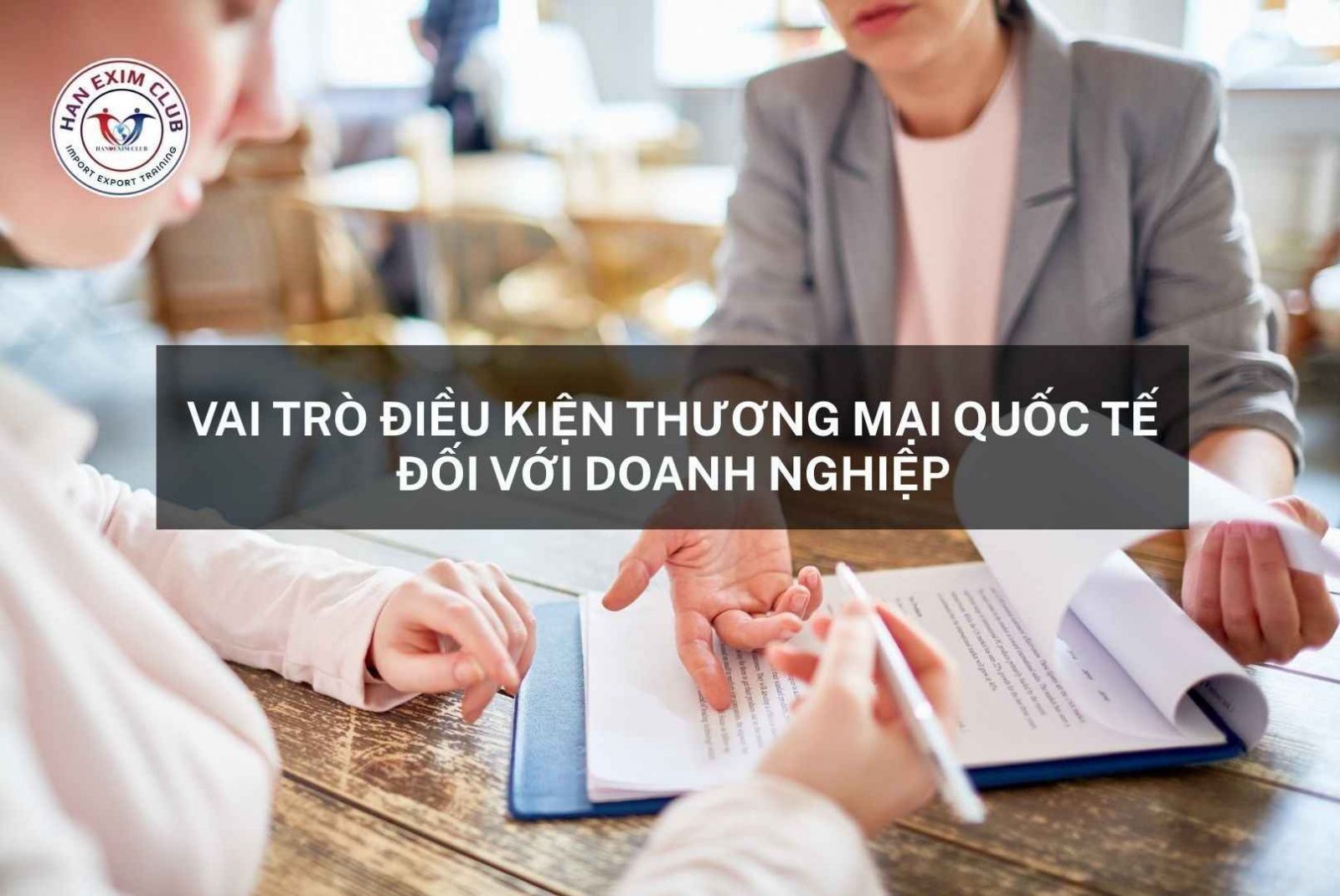 Vai trò của điều kiện thương mại đối với doanh nghiệp
