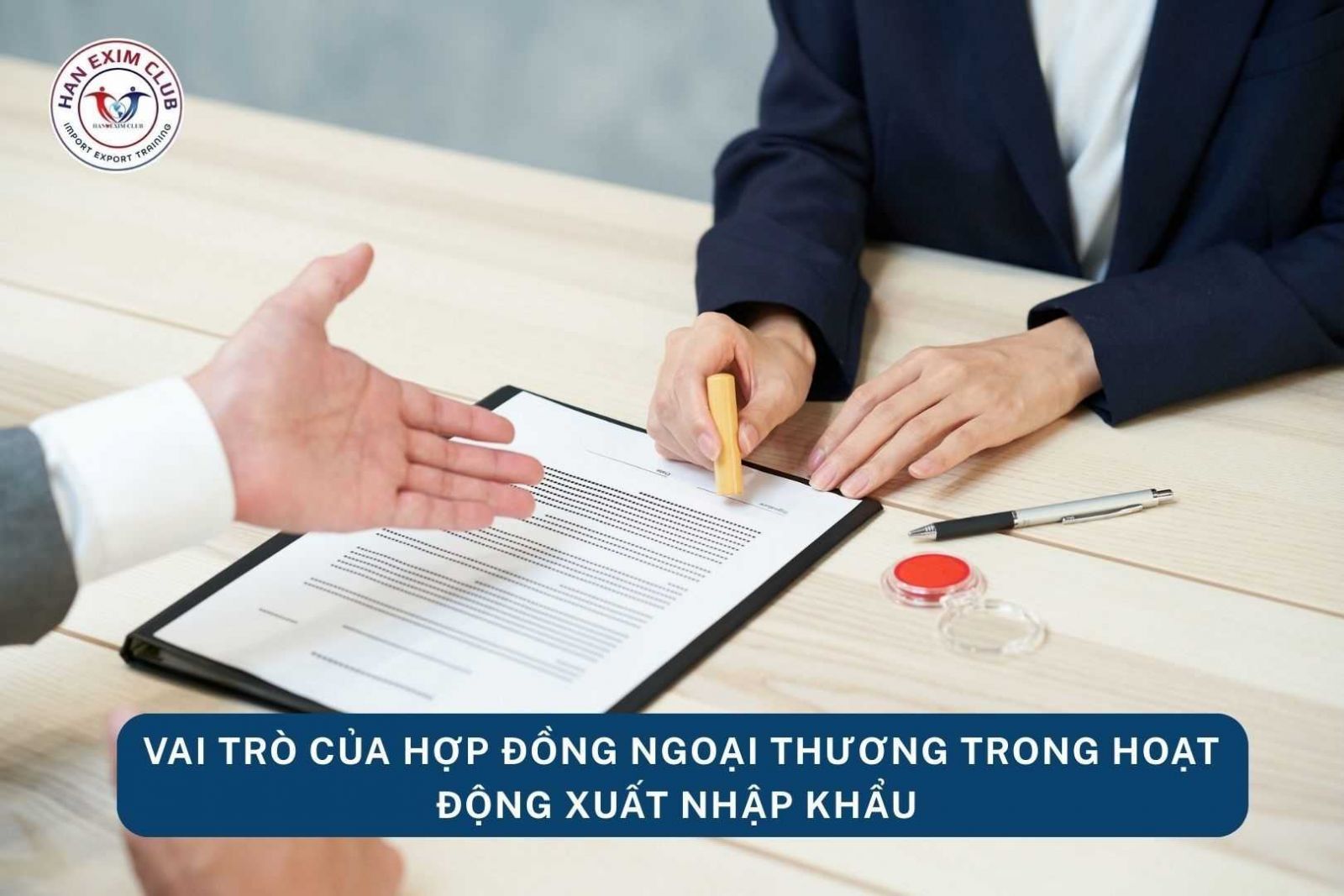 Vai trò của hợp đồng ngoại thương trong hoạt động xuất nhập khẩu